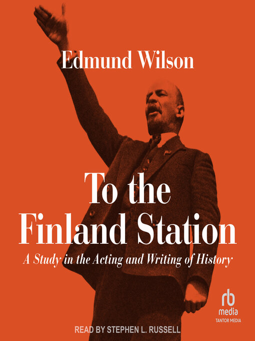 Title details for To the Finland Station by Edmund Wilson - Available